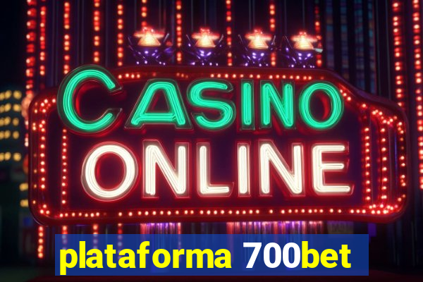 plataforma 700bet